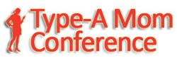 Type-A Mom Conference