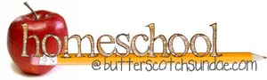 Homeschool at ButterscotchSundae.com
